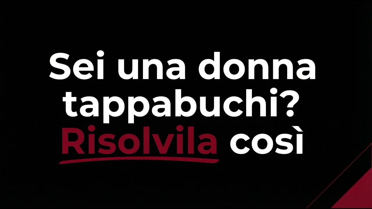 Se sei una donna “tappabuchi”, non è lui il problema: sei tu